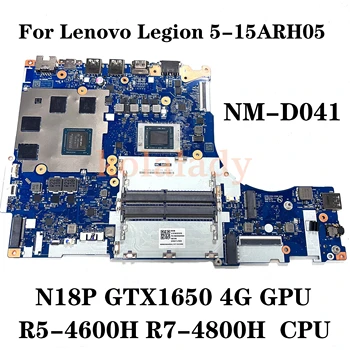 Для ноутбука Lenovo Legion 5-15ARH05 Материнская плата NM-D041 Материнская плата W/R5-4600H R7-4800H AMD CPU N18P GTX1650 4G GPU материнская плата