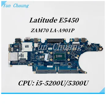 ZAM70 LA-A901P CN-0C7K68 CN-0X4VXX Для материнской платы ноутбука DELL Latitude E5450 с процессором i5-5200U/5300U DDR3L, 100% Протестированный Рабочий